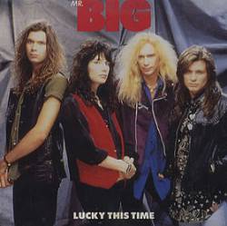 Mr. Big : Lucky This Time